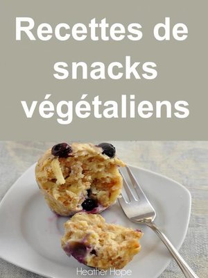 cover image of Recettes de snacks végétaliens